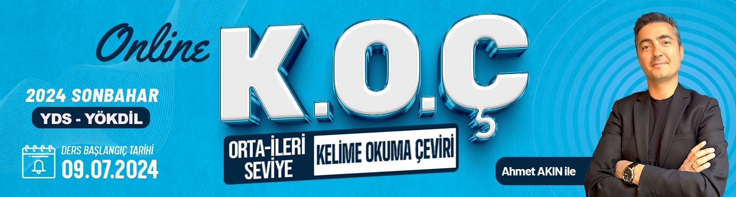 K.O.Ç GRUBU (ORTA - İLERİ SEVİYE) YDS & YÖKDİL SONBAHAR 2024