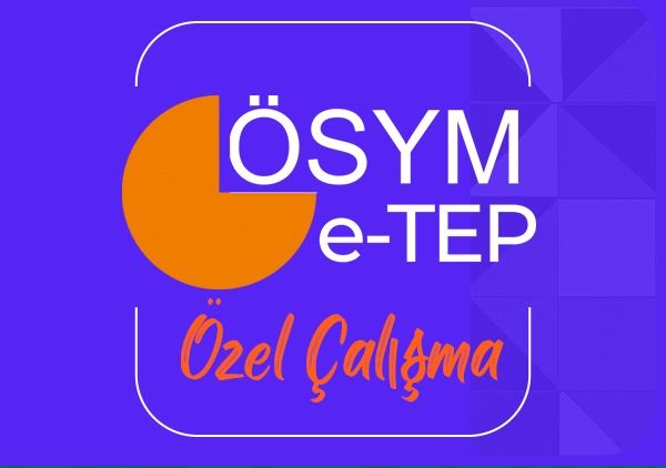 E-TEP ÖZEL ÇALIŞMA