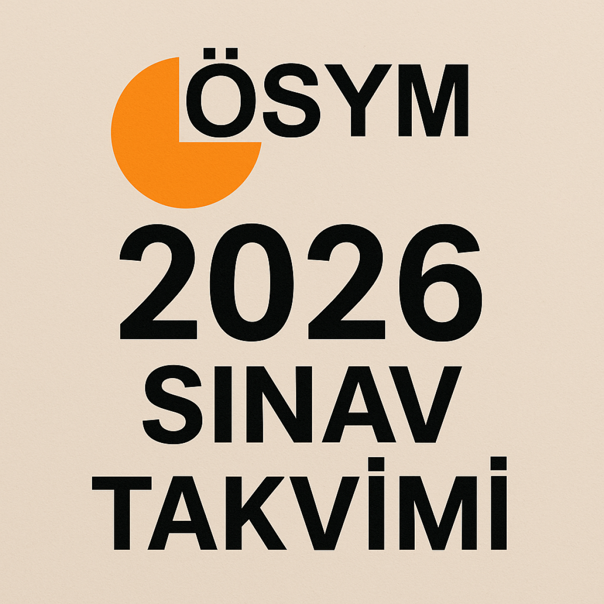 ÖSYM 2026 Sınav Takvimi Açıklandı