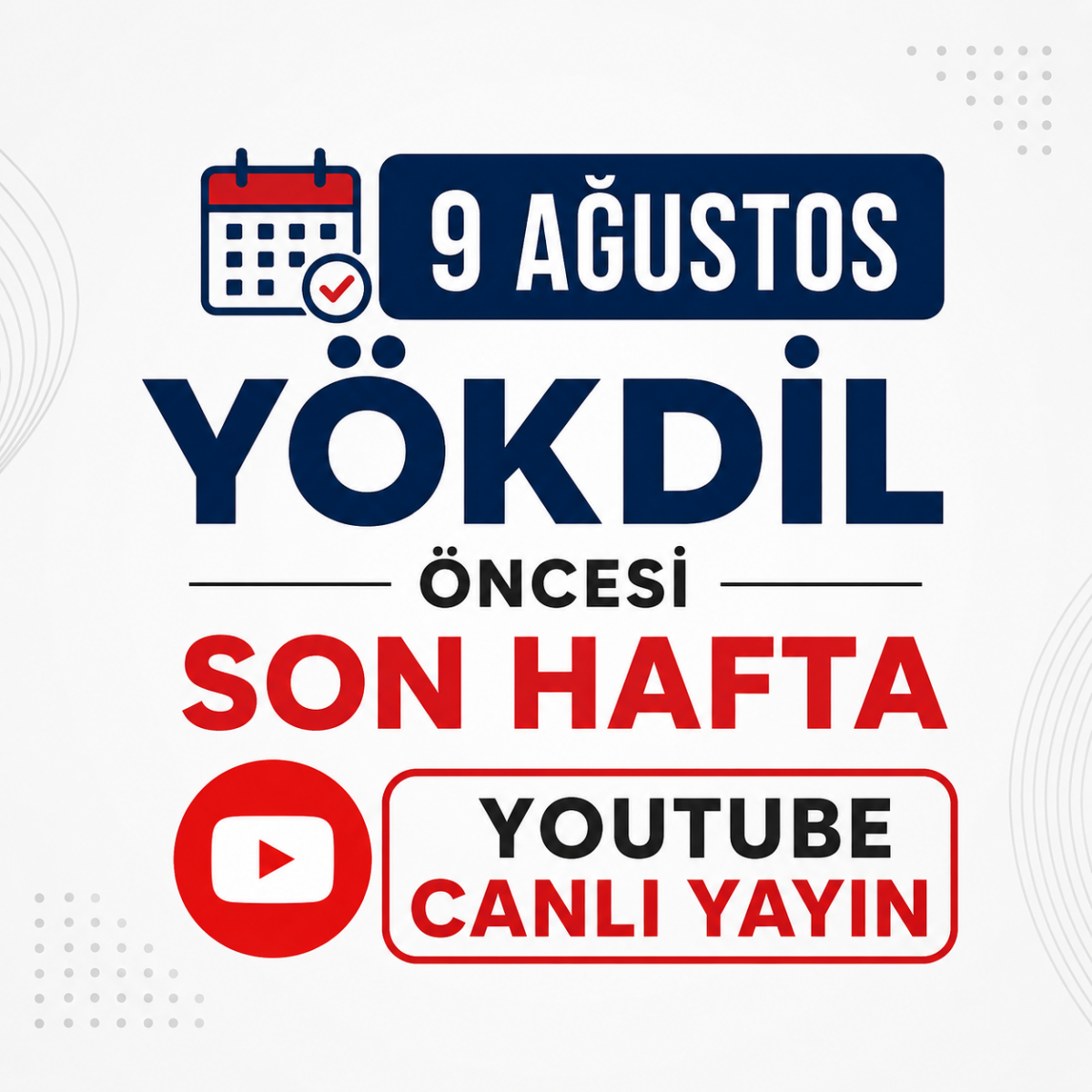 9 Ağustos YÖKDİL Öncesi Son Hafta YouTube Canlı Yayın Programı