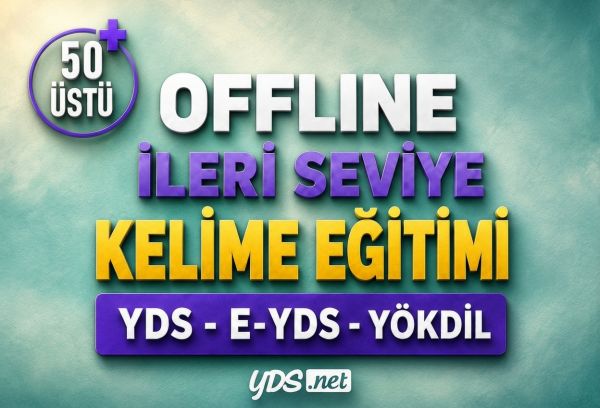 OFFLINE İLERİ SEVİYE KELİME EĞİTİMİ | YDS - E-YDS - YÖKDİL |