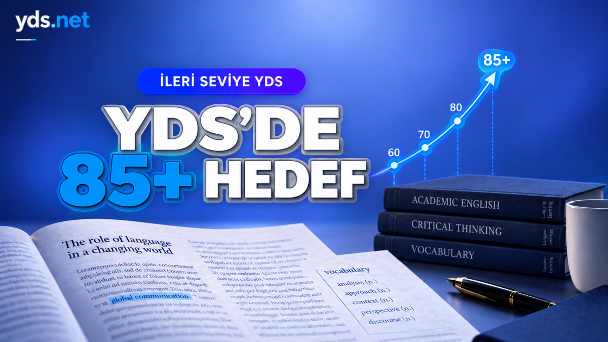 YDS’de 60-70–80 Bandında Takılıp Kaldınız mı? Hedef 85+ başlıyor…